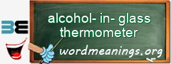 WordMeaning blackboard for alcohol-in-glass thermometer